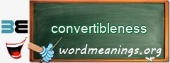 WordMeaning blackboard for convertibleness